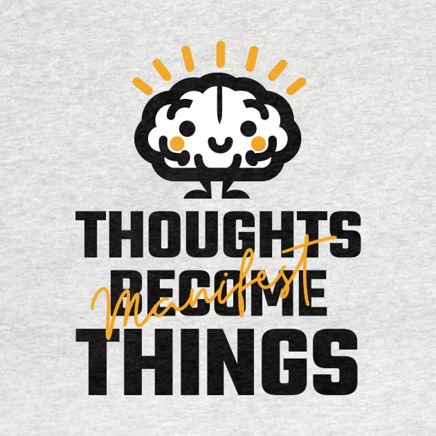 Thoughts Become Things by Jitesh Kundra